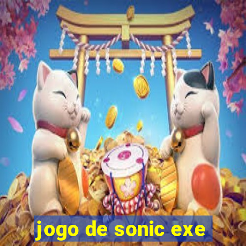 jogo de sonic exe